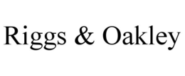 RIGGS & OAKLEY