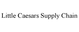 LITTLE CAESARS SUPPLY CHAIN