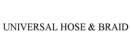UNIVERSAL HOSE & BRAID