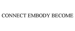 CONNECT EMBODY BECOME