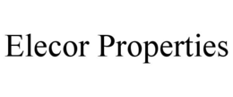 ELECOR PROPERTIES