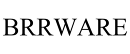 BRRWARE