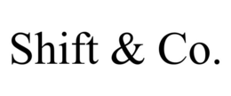SHIFT & CO.