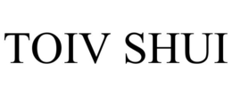 TOIV SHUI