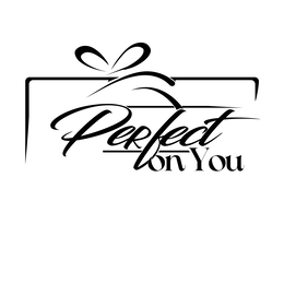 PERFECT ON YOU
