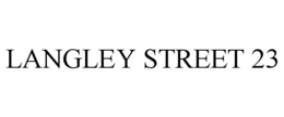 LANGLEY STREET 23