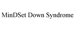 MINDSET DOWN SYNDROME
