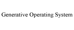 GENERATIVE OPERATING SYSTEM