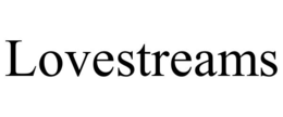 LOVESTREAMS