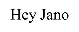 HEY JANO