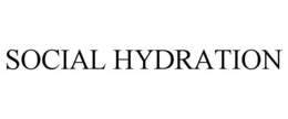 SOCIAL HYDRATION