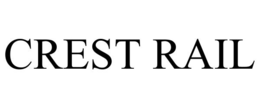 CREST RAIL