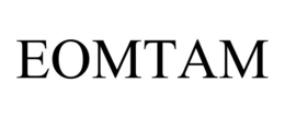 EOMTAM