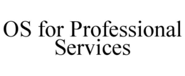 OS FOR PROFESSIONAL SERVICES