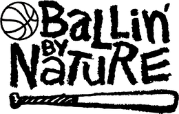 BALLIN' BY NATURE