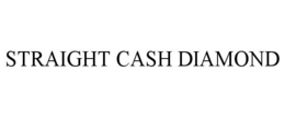 STRAIGHT CASH DIAMOND