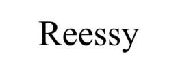 REESSY