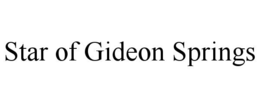 STAR OF GIDEON SPRINGS