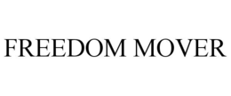FREEDOM MOVER