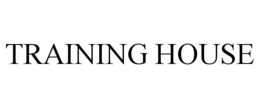TRAINING HOUSE