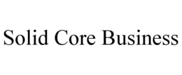 SOLID CORE BUSINESS