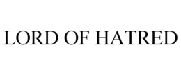 LORD OF HATRED