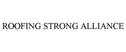ROOFING STRONG ALLIANCE