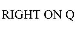 RIGHT ON Q