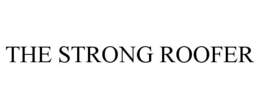 THE STRONG ROOFER
