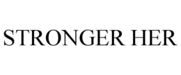 STRONGER HER