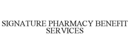 SIGNATURE PHARMACY BENEFIT SERVICES