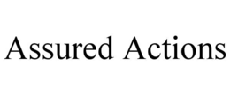 ASSURED ACTIONS