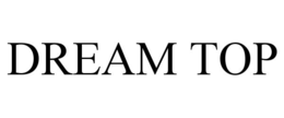 DREAM TOP