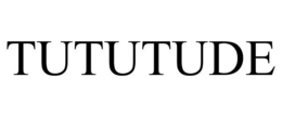 TUTUTUDE