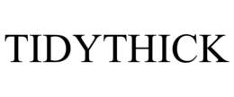 TIDYTHICK