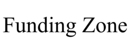 FUNDING ZONE