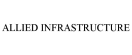 ALLIED INFRASTRUCTURE