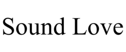 SOUND LOVE