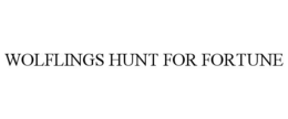 WOLFLINGS HUNT FOR FORTUNE