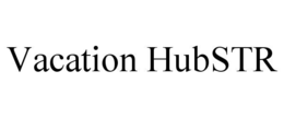 VACATION HUBSTR