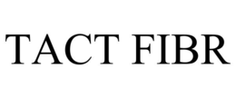 TACT FIBR