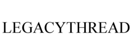 LEGACYTHREAD