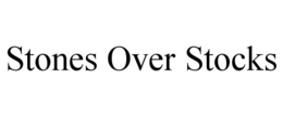 STONES OVER STOCKS