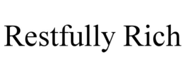 RESTFULLY RICH