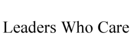 LEADERS WHO CARE