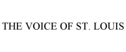 THE VOICE OF ST. LOUIS