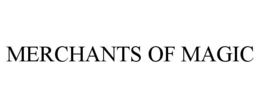 MERCHANTS OF MAGIC