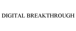 DIGITAL BREAKTHROUGH