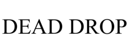 DEAD DROP