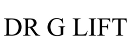 DR G LIFT